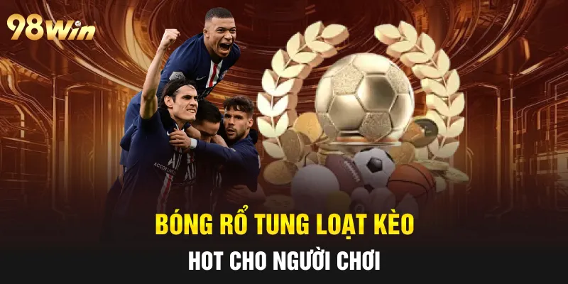 SẢNH SABA 98WIN - SẢNH CƯỢC ĐƯỢC HỘI VIÊN ĐÁNH GIÁ UY TÍN 6 Bóng rổ tung loạt kèo hot cho người chơi