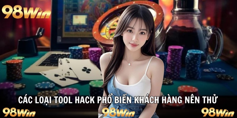 TOOL HACK BACCARAT – SỬ DỤNG HAY KHÔNG SỬ DỤNG TẠI 98WIN 6 Các loại tool hack phổ biến khách hàng nên thử
