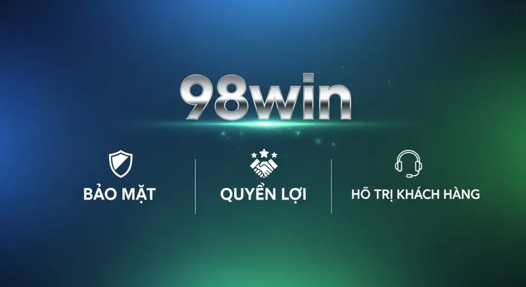 Trang chủ 98WIN 68 98win cam kết bảo mật và hướng tới quyền lợi người dùng